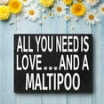 thumbnail image 5 of JennyGems All You Need Is Love And A Maltipoo Wood Sign, 8x6 Inches, Maltipoo Gift, Dog Moms, Home Accent Plaque, Wall Hanging Decor, Maltipoo Stuff, American Made, 5 of 9
