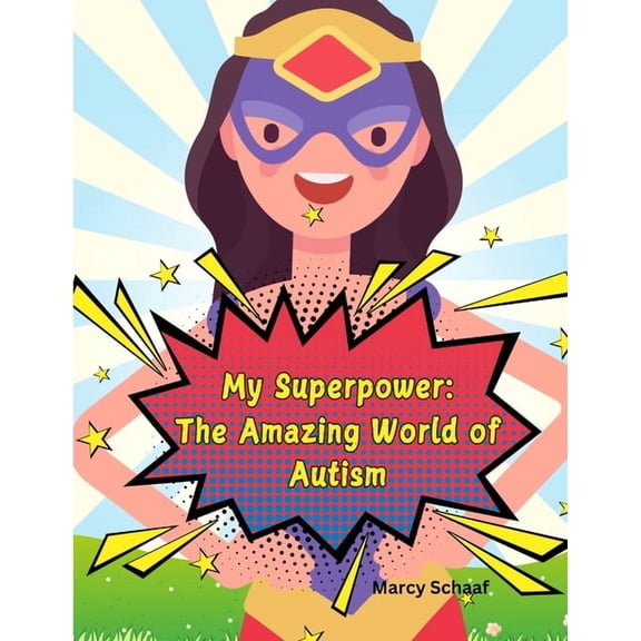My Superpower: The Amazing World of Autism, (Paperback)