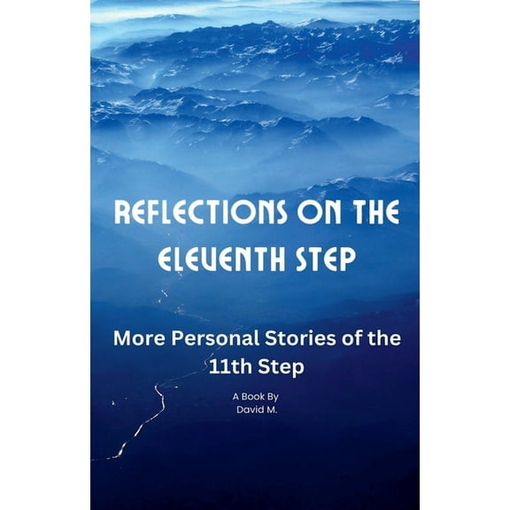 Reflections on the Eleventh Step, (Paperback)