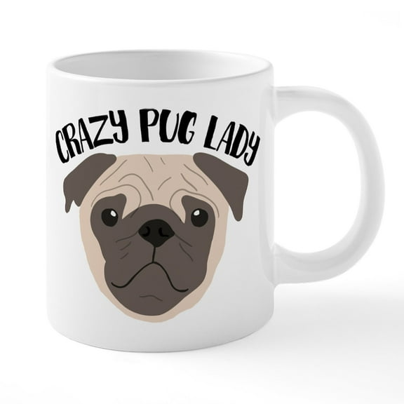 CafePress - Crazy Pug Lady - 20 Oz White Ceramic Mega Mug