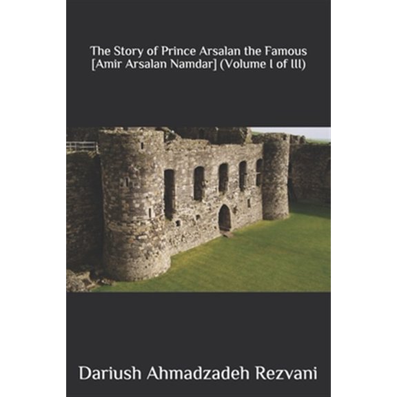 Pre-Owned Prince Arsalan: The Story of Prince Arsalan the Famous [Amir Arsalan Namdar] (Paperback)
