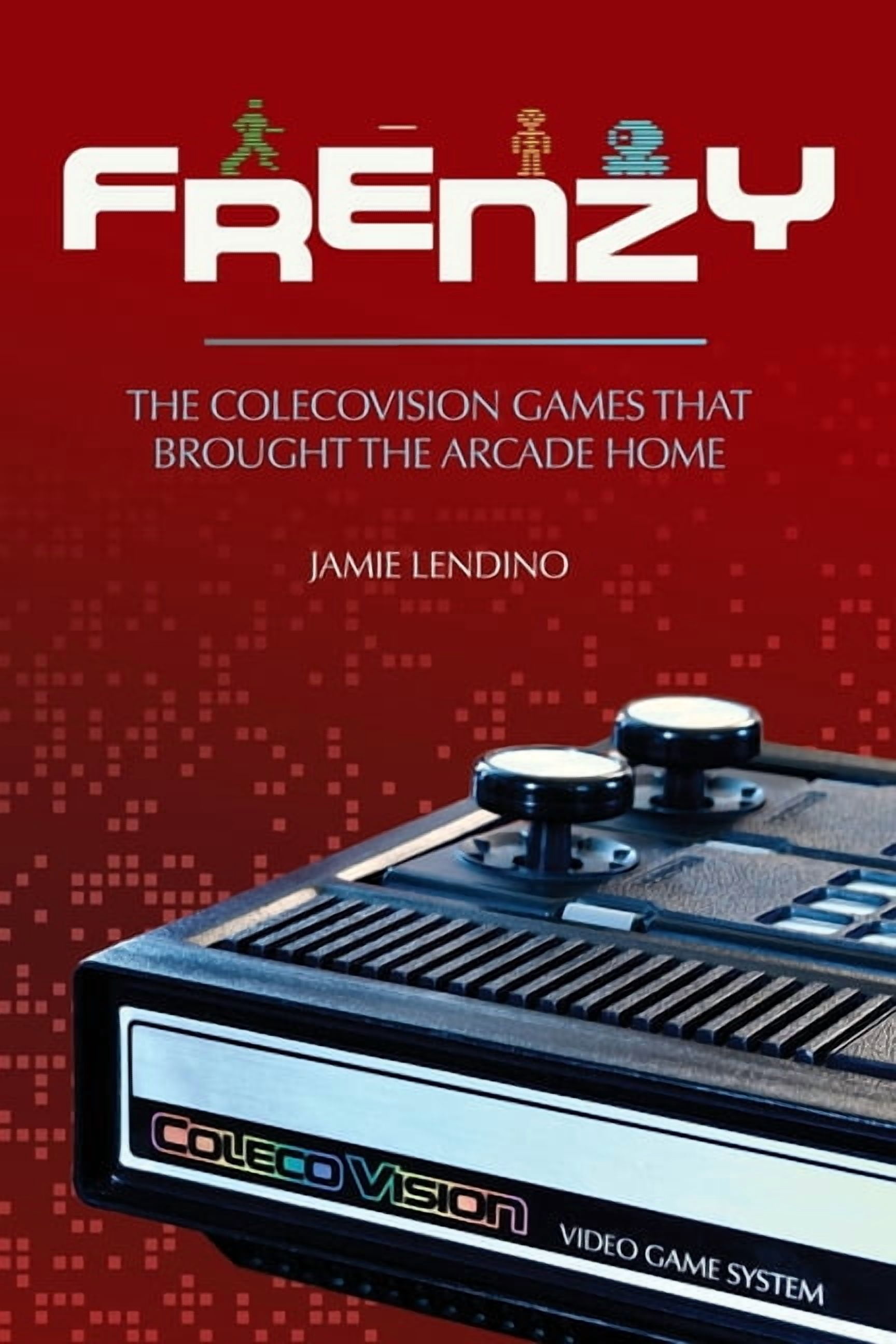 Frenzy: The ColecoVision Games That Brought the Arcade Home