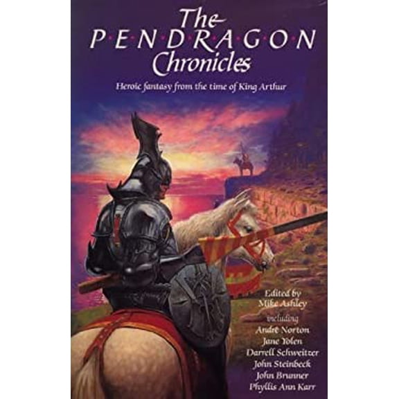 Pre-Owned The Pendragon Chronicles : Heroic Fantasy from the Time of King Arthur (Hardcover) 9780872263352