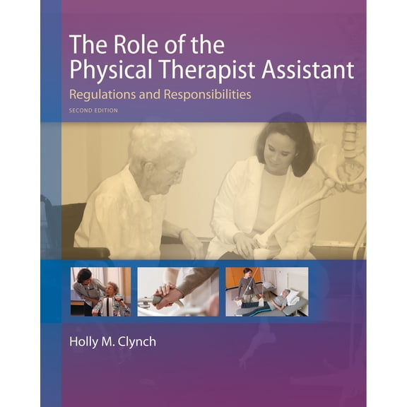 Pre-Owned The Role of the Physical Therapist Assistant: Regulations and Responsibilities (Paperback) 0803658168 9780803658165
