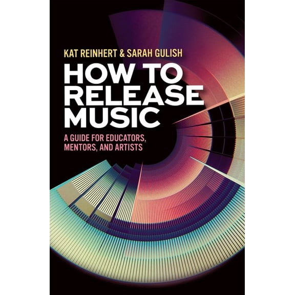 How to Release Music, (Paperback)