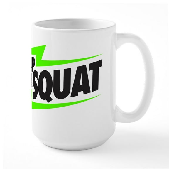 CafePress - Shut Up & Squat Large Mug - 15 oz Ceramic Large White Novelty Mug