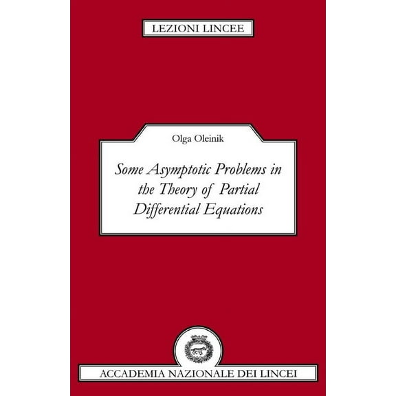Lezioni Lincee Some Asymptotic Problems in the Theory of Partial Differential Equations, (Paperback)