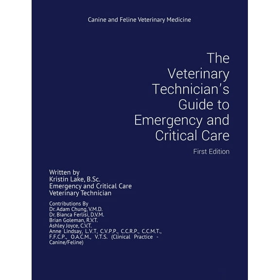 The Veterinary Technician's Guide to Emergency and Critical Care: First Edition, (Paperback)