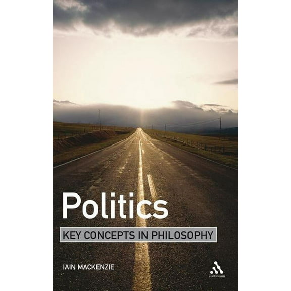 Key Concepts in Philosophy Politics: Key Concepts in Philosophy, (Hardcover)