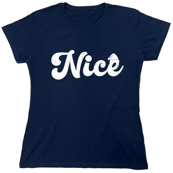 Nice Sarcastic Humor Novelty Funny Women's Casual Tees