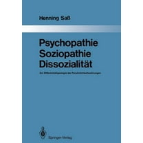 Monographien Aus Dem Gesamtgebiete der P Psychopathie -- Soziopathie -- DissozialitÃ¤t: Zur Differentialtypologie Der PersÃ¶nlichkeitsstÃ¶rungen, Book 44, (Paperback)