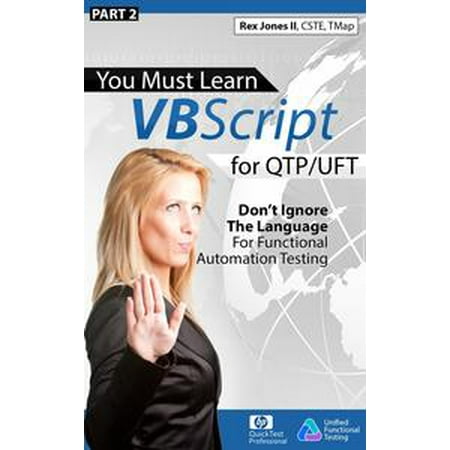 (Part 2) You Must Learn VBScript for QTP/UFT: Don't Ignore The Language For Functional Automation Testing - (Best Way To Learn Vbscript)