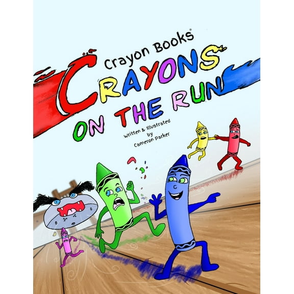 Crayon Books: Crayons on the Run, (Paperback)