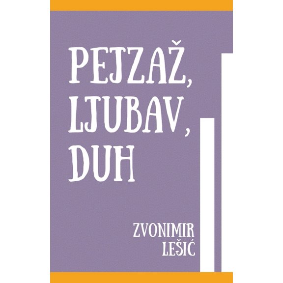 Pejzaz, Ljubav, Duh, (Paperback)