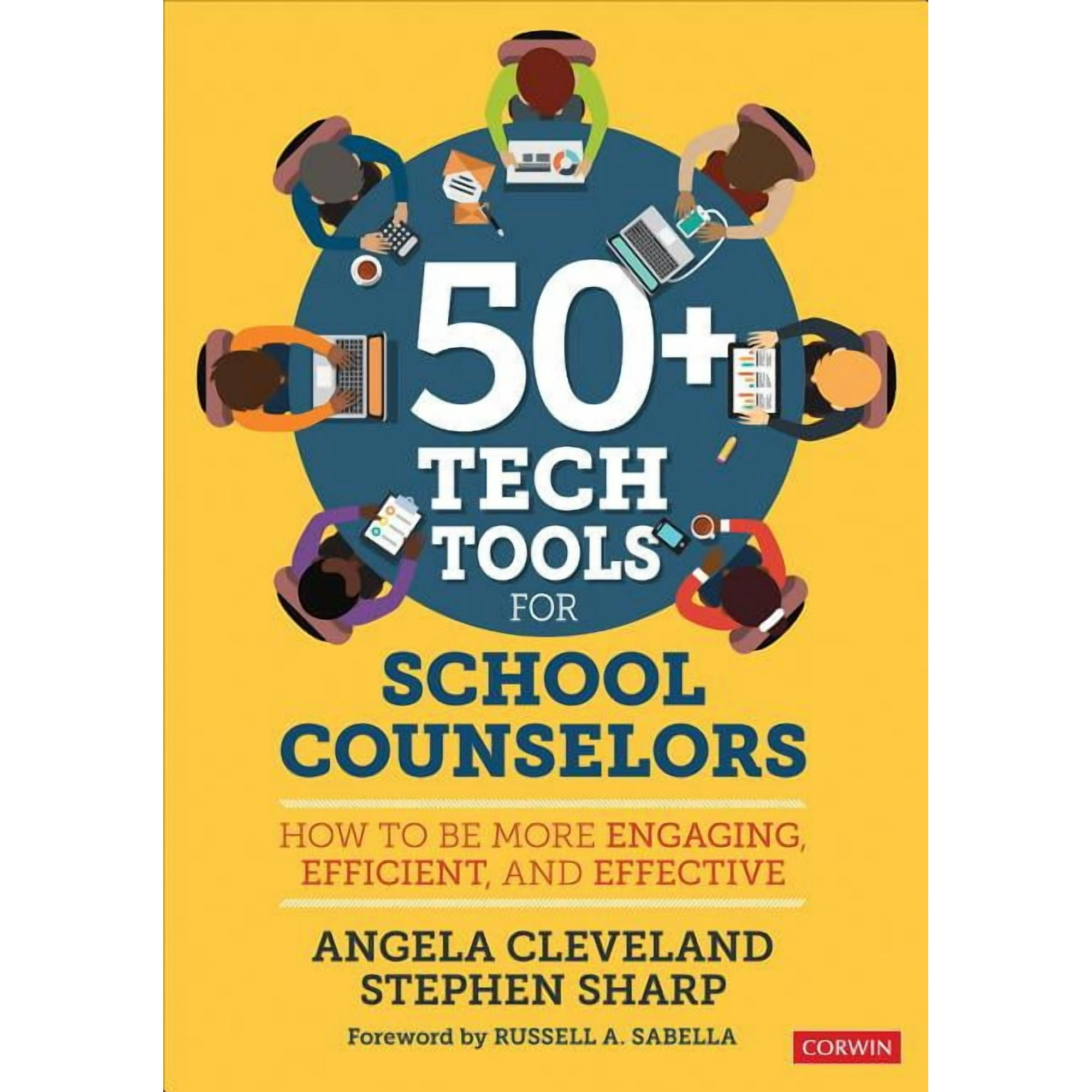 50+ Tech Tools for School Counselors: How to Be More Engaging, Efficient, and Effective (Paperback)