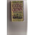 thumbnail image 1 of Pre-Owned The Fatal Crown, 9780380717071, 0380717077, Paperback, Reprint edition, 1 of 1