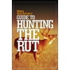 Deer & Deer Hunting's Guide to Hunting in the Rut (Paperback)