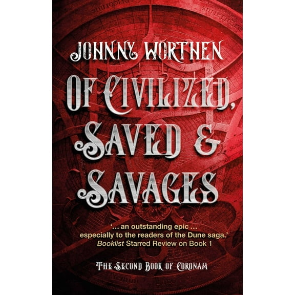 Coronam: Of Civilized, Saved and Savages: Coronam Book II (Hardcover)