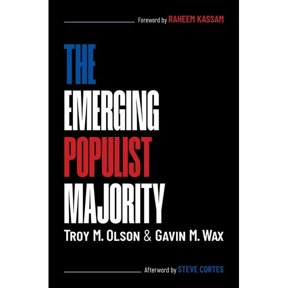 The Emerging Populist Majority, (Hardcover)