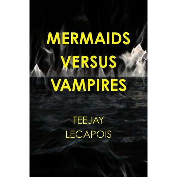 Mermaids Versus Vampires, (Paperback)