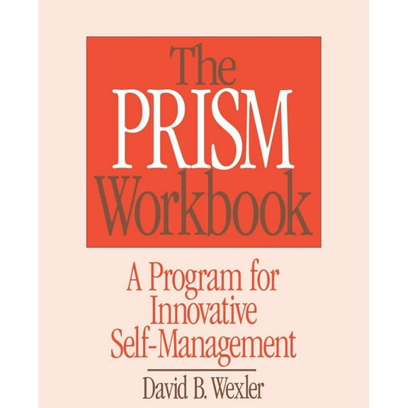 Norton Professional Books (Paperback) Prism Workbook: A Program for Innovative Self-Management, (Paperback)