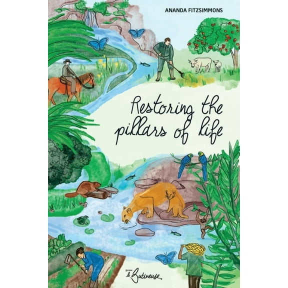 Restoring the pillars of life, (Paperback)