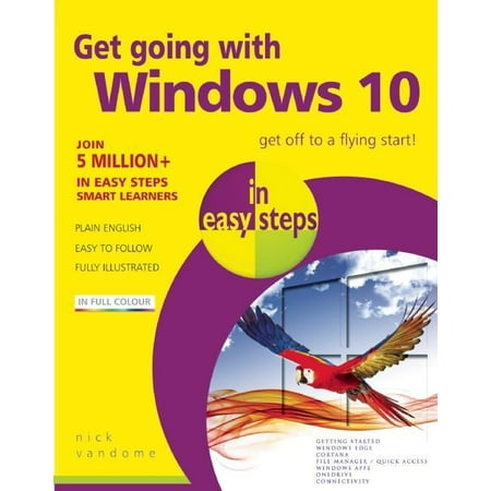 In Easy Steps: Get Going with Windows 10 in Easy Steps (Paperback)