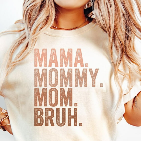 DOPASHIRT Mama Mommy Mom Bruh Shirt, Funny Mom Top Tee, Mother'S Day Gift Shirt, Funny Mom Crewneck, Funny Mom T-Shirt, Mom Graphic Tee, Mom Shirt Unisex S-5XL Hot Trending Shirt