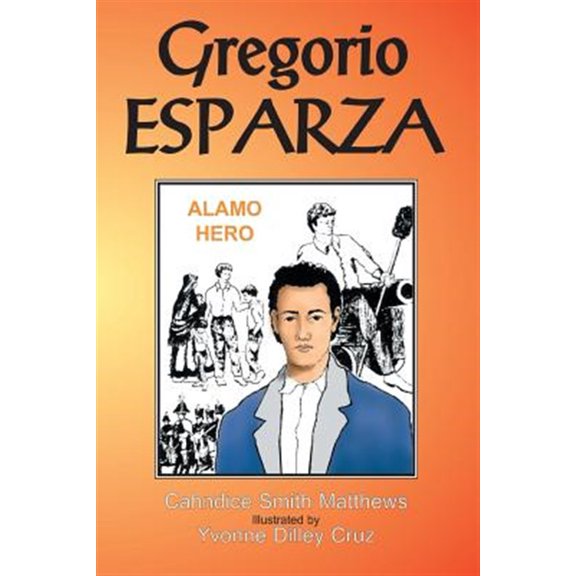 Pre-Owned Gregorio Esparza: Alamo Hero (Paperback)