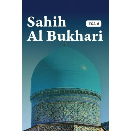 Sahih Al Bukhari Volume 6 of 9, (Paperback)