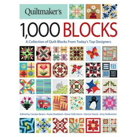 - Quiltmaker's 1,000 Blocks : A Collection of Quilt Blocks from Today's Top Designers
