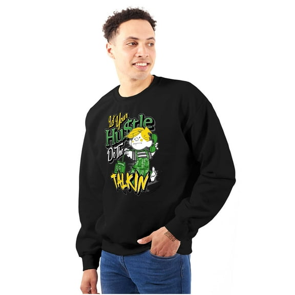 Let Your Hustle Do The Talkin Cartoon Men's Crewneck Sweatshirt Brisco Brands S