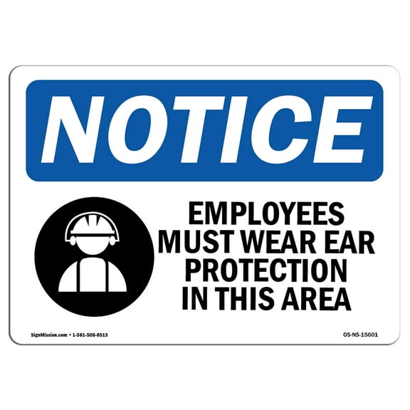 OSHA Notice Signs - NOTICE Employees Must Wear Ear Protection | Decal | Protect Your Business, Work Site, Warehouse |  Made in the USA