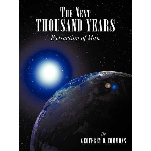Next Thousand Years : Extinction of Man