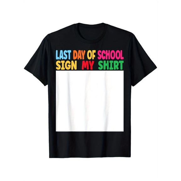children’s wear Last Day of School Sign My Shirt Funny Colorful Autograph Keepsake Graphic Tee for Kids Boys Girls
