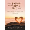 thumbnail image 1 of Pre-Owned Therapy from the Heart of a Poet: Short Poems of Prayer and Adoration (Paperback) 1532056990 9781532056994, 1 of 1