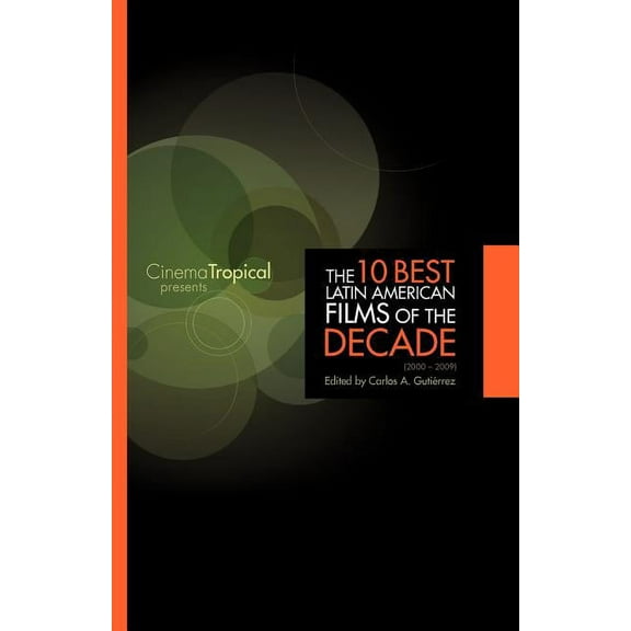 The Ten Best Latin American Films of the Decade (Paperback)