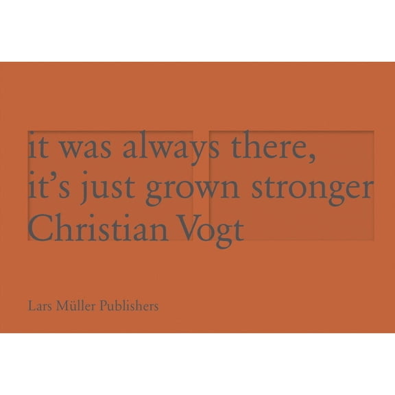 It Has Always Been There, It's Just Grown Stronger, (Hardcover)