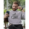 thumbnail image 2 of All You Need Is Corgi Sweatshirt Men -Image by Shutterstock, Male Medium, 2 of 4