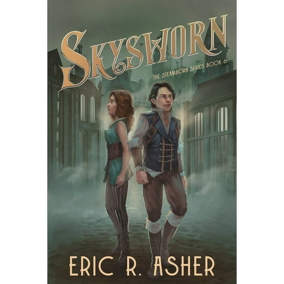Steamborn Skysworn: A Steamborn Novel, Book 6, (Paperback)