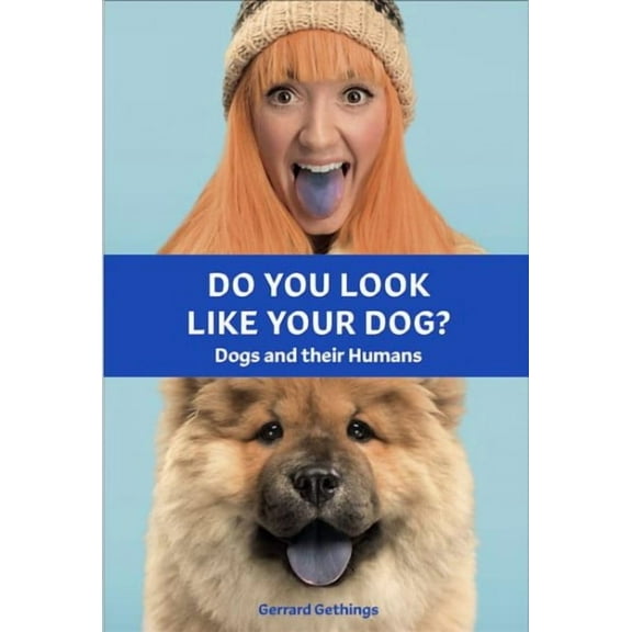 Do You Look Like Your Dog? The Book : Dogs and their Humans (Hardcover)