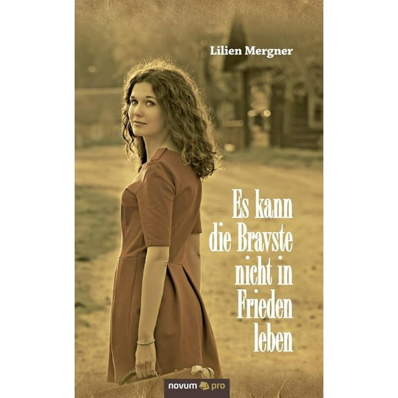 Es kann die Bravste nicht in Frieden leben (Paperback)