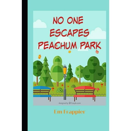No One Escapes Peachum Park (Paperback)