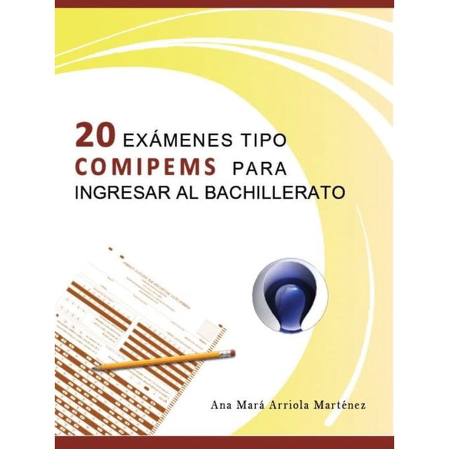 Libro 20 Examenes Tipo Comipems Para Ingresar Al Bachillerato Tapa Blanda, Autor Ana Maria Arriola Martinez, Editorial Editorial Arquinza