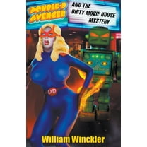The Double-D Avenger The Double-D Avenger and the Dirty Movie House Mystery, Book 2, (Paperback)