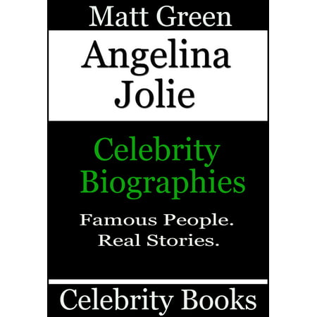 Angelina Jolie: Celebrity Biographies - eBook