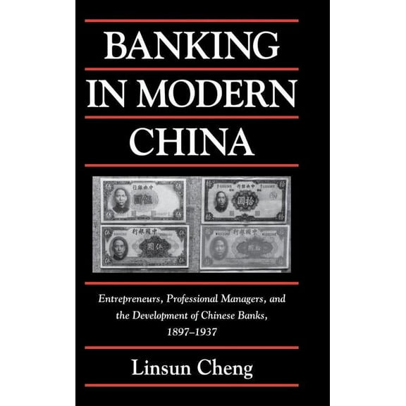 Cambridge Modern China Banking in Modern China, (Hardcover)