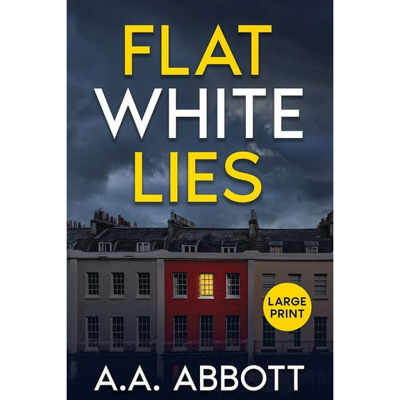 Flat White Lies: Large Print Psychological Thriller, (Paperback)