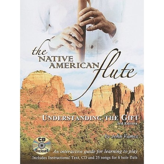 Pre-Owned The Native American Flute: Understanding the Gift [With CD (Audio)] (Paperback) 0974048623 9780974048628