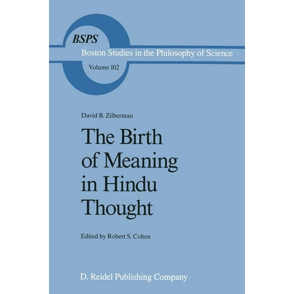 Boston Studies in the Philosophy and His The Birth of Meaning in Hindu Thought, Book 102, (Paperback)
